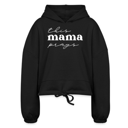 This Mama Prays (W) Women's Cropped Hoodie - black