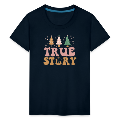 True Story Christmas Family Kids' Premium T-Shirt - deep navy