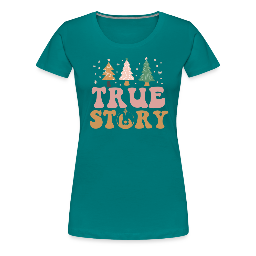 True Story Christmas Family Women’s Premium T-Shirt - teal