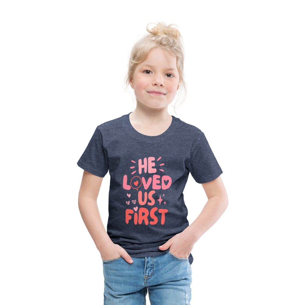 He Loved Us First (Pink) Toddler T-Shirt - heather blue