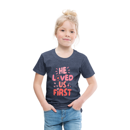 He Loved Us First (Pink) Toddler T-Shirt - heather blue