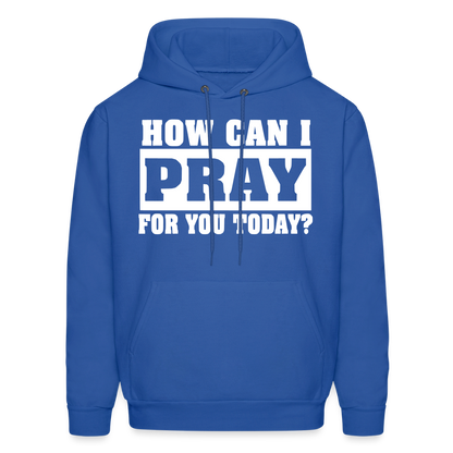 How Can I Pray for You Today Men's Hoodie - royal blue