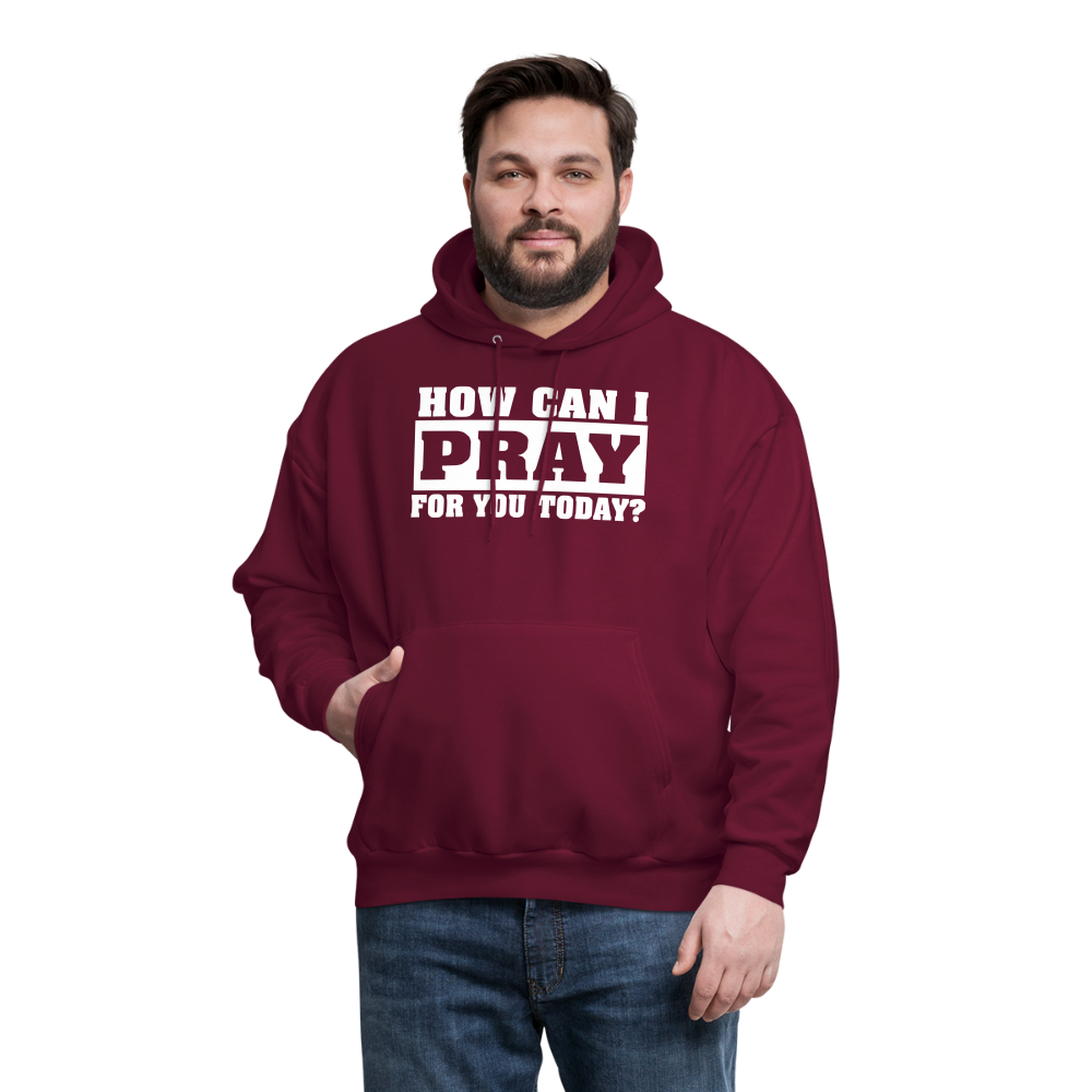 How Can I Pray for You Today Men's Hoodie - burgundy