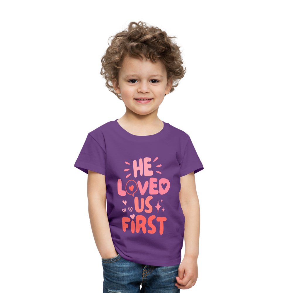 He Loved Us First (Pink) Toddler T-Shirt - purple