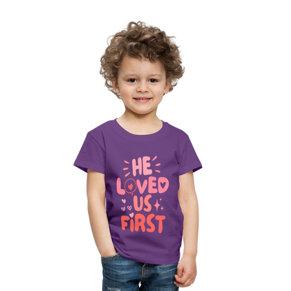 He Loved Us First (Pink) Toddler T-Shirt - purple