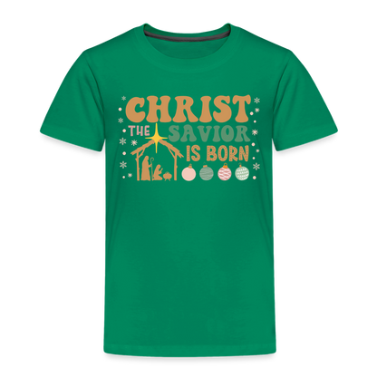 Christ the Savior is Born Christmas Family Toddler Premium T-Shirt - kelly green