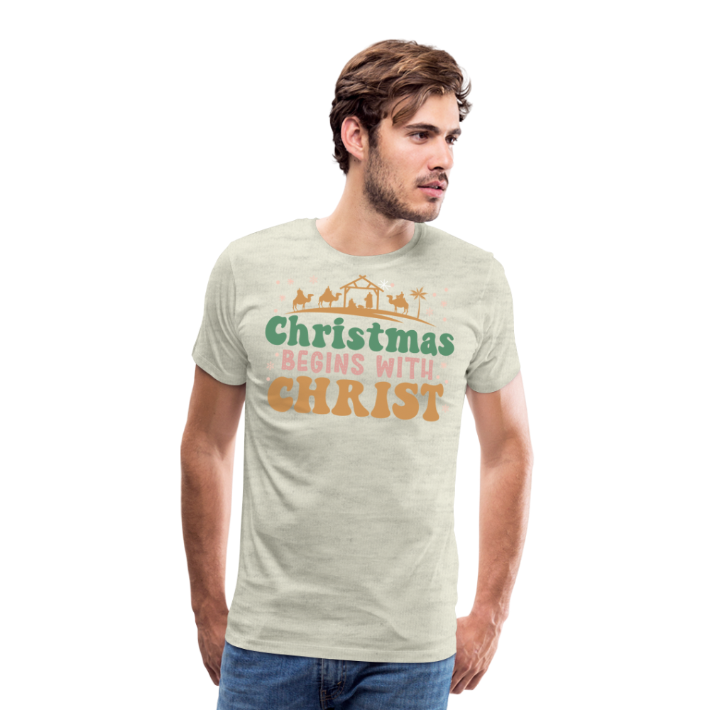 Christmas Begins with Christ is Born Christmas Family Men's Premium T-Shirt - heather oatmeal