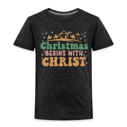 Christmas begins with Christ Family Toddler Premium T-Shirt - charcoal grey