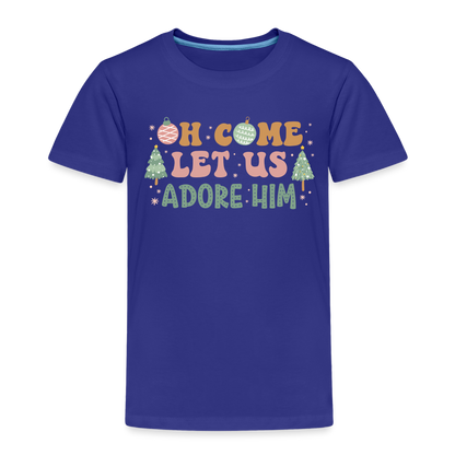 Oh Come Let us Adore Him Christmas Family Toddler Premium T-Shirt - royal blue