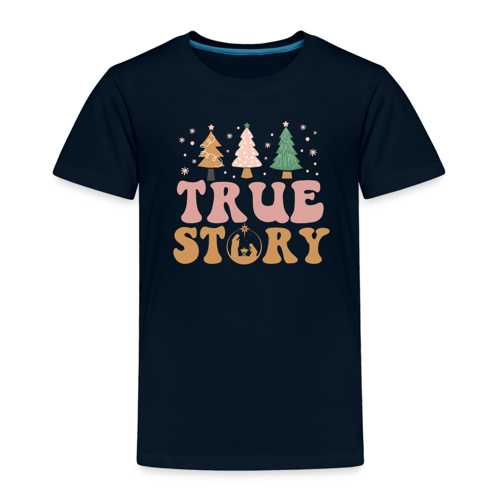 True Story Christmas Family Toddler Premium T-Shirt - deep navy