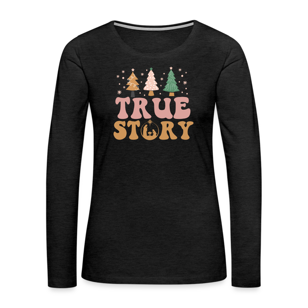 True Story Christmas Family Women's Premium Long Sleeve T-Shirt - charcoal grey