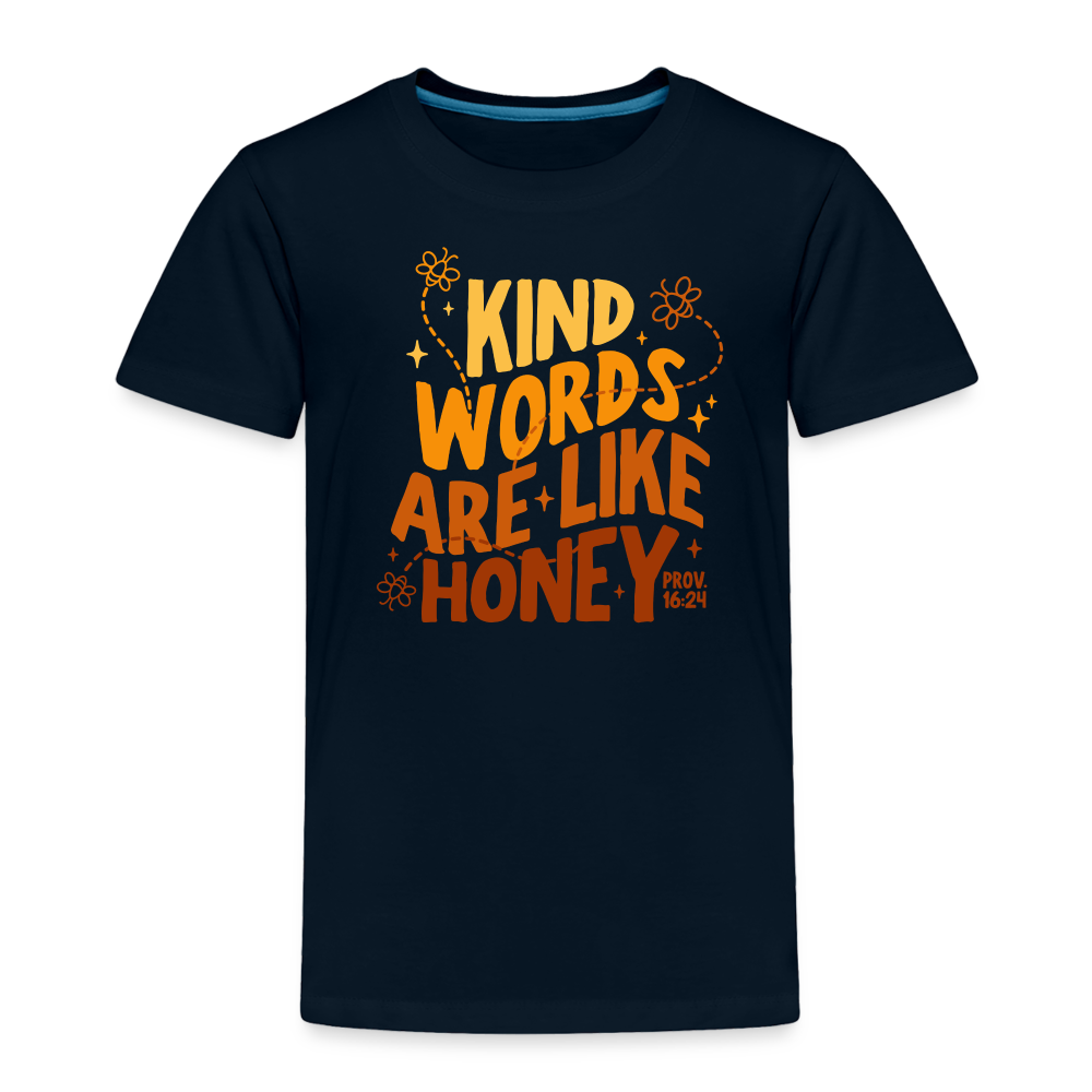 Kind Words are Like Honey (Color) Toddler T-Shirt - deep navy