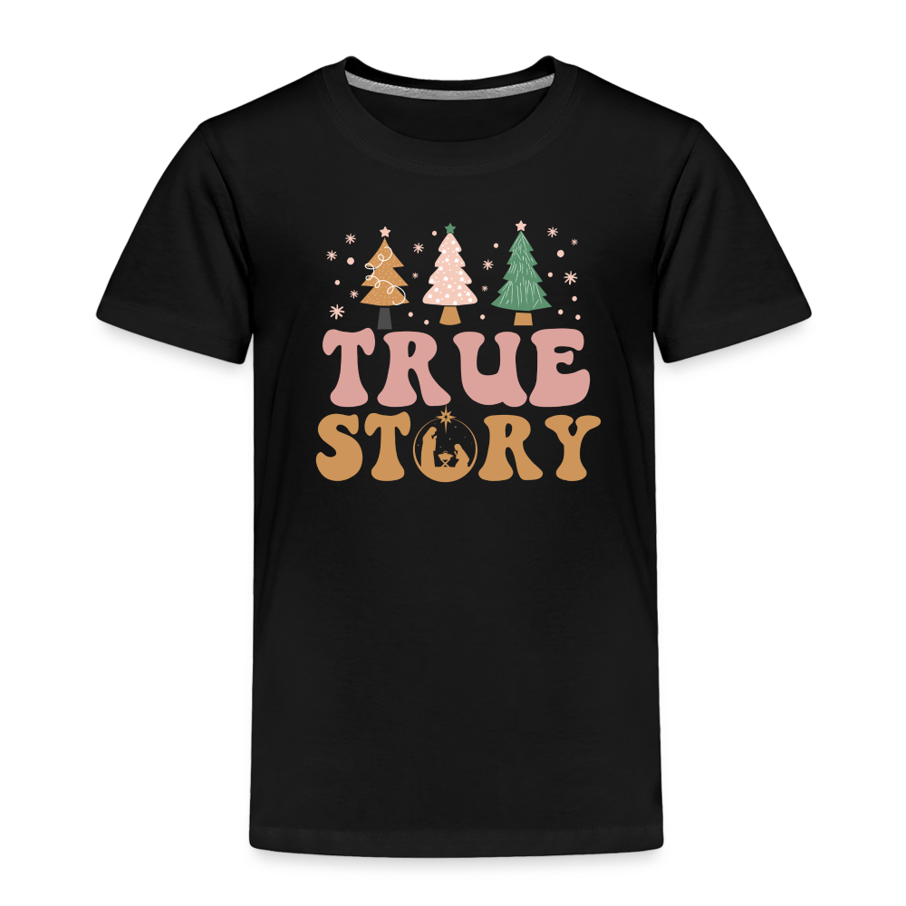 True Story Christmas Family Toddler Premium T-Shirt - black