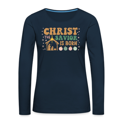 Christ the Savior is Born Christmas Family Women's Premium Long Sleeve T-Shirt - deep navy