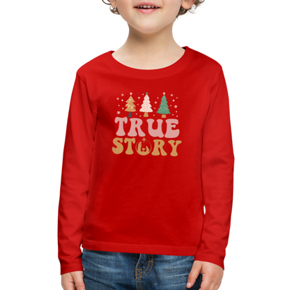 True Story Christmas Family Kids' Premium Long Sleeve T-Shirt - red