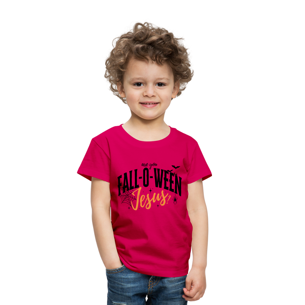 Are You Fall-O-Ween Jesus? Toddler T-Shirt - dark pink