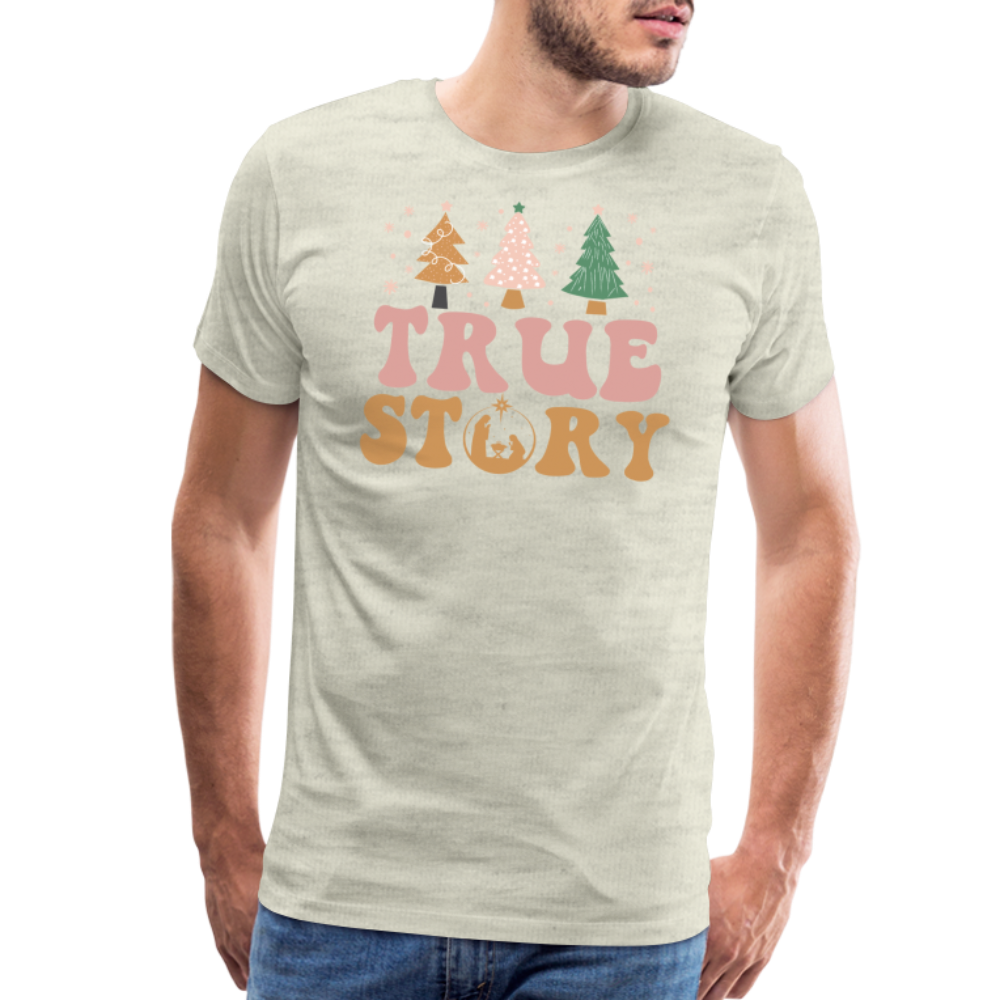 True Story Christmas Family Men's Premium T-Shirt - heather oatmeal