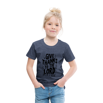 Give Thanks to the Lord Toddler T-Shirt - heather blue