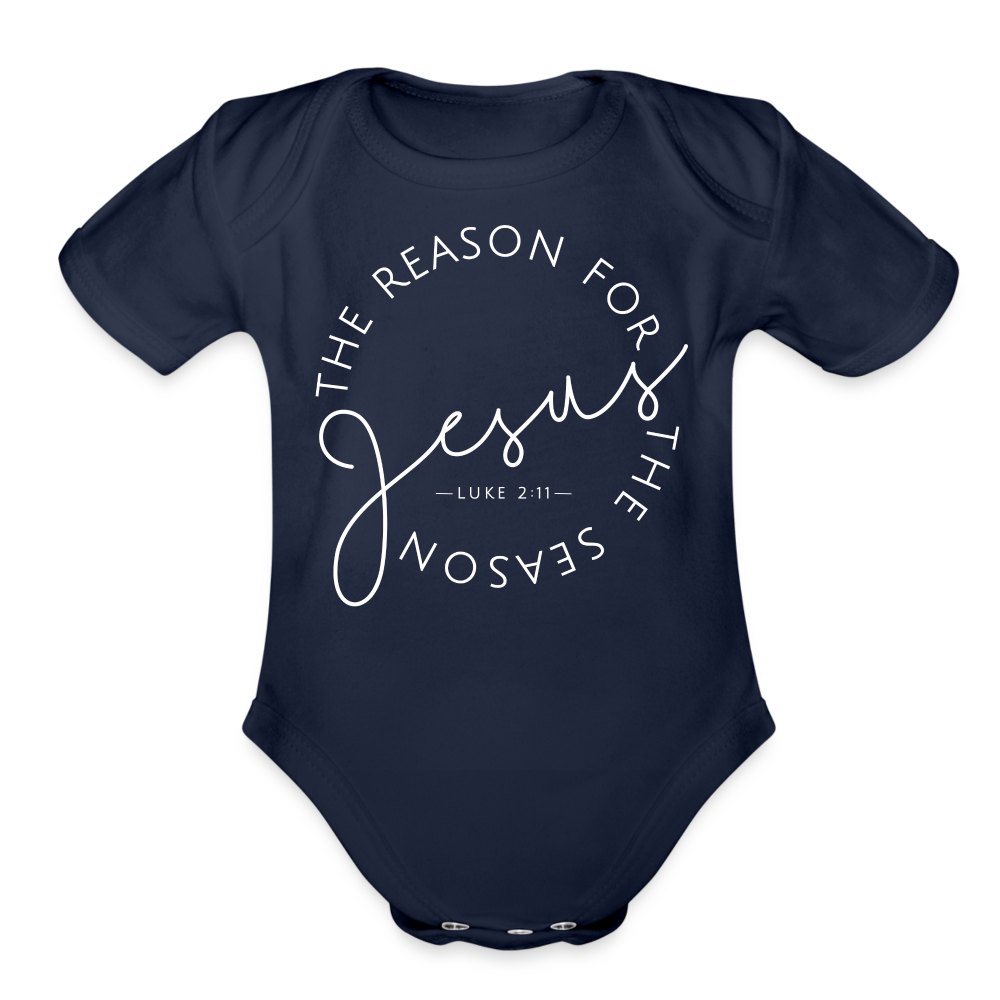 The Reason for the Season (W) Christmas Organic Short Sleeve Baby Bodysuit - dark navy