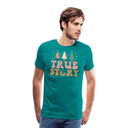 True Story Christmas Family Men's Premium T-Shirt - teal