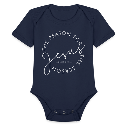 The Reason for the Season (W) Christmas Organic Short Sleeve Baby Bodysuit - dark navy