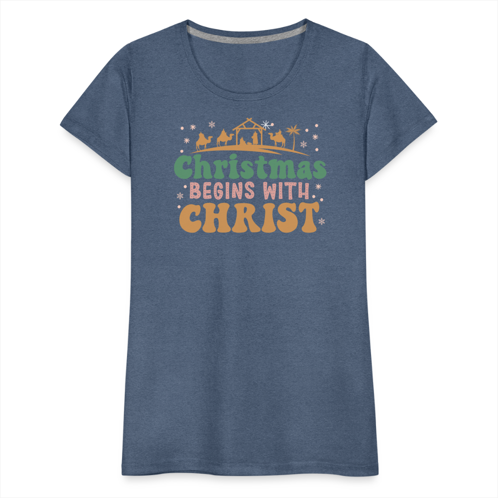 Christmas Begins with Christ Family Women’s Premium T-Shirt - heather blue