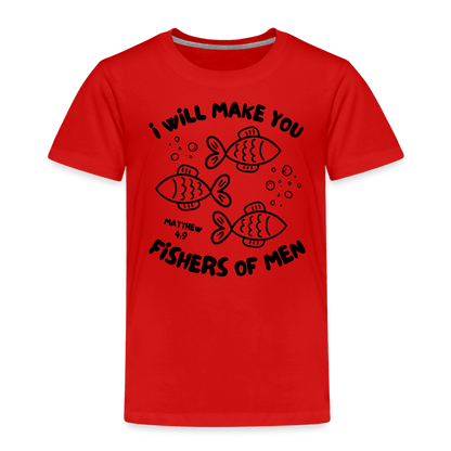 I Will Make You Fishers of Men Toddler T-Shirt - red