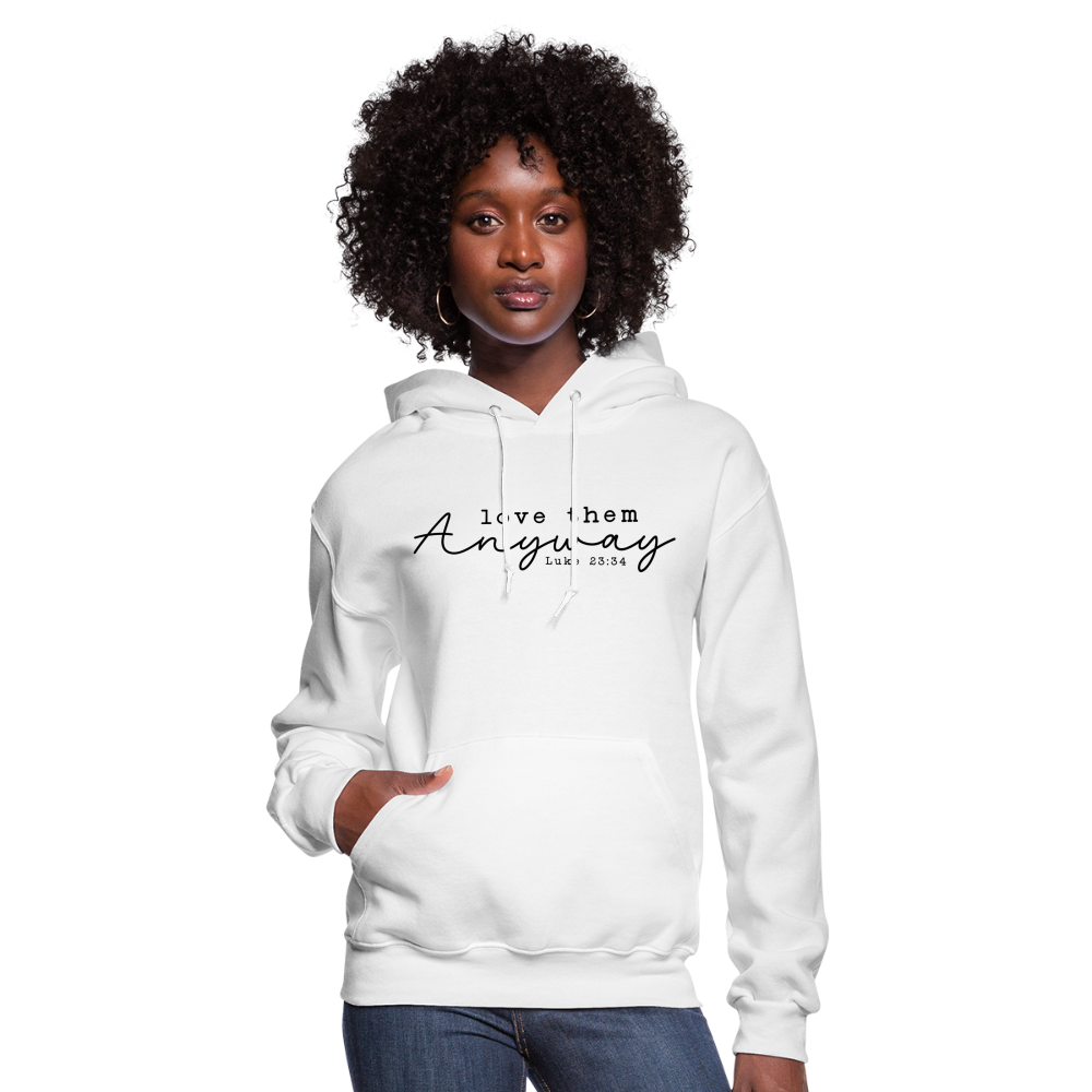 Love Them Anyway Women's Hoodie - white