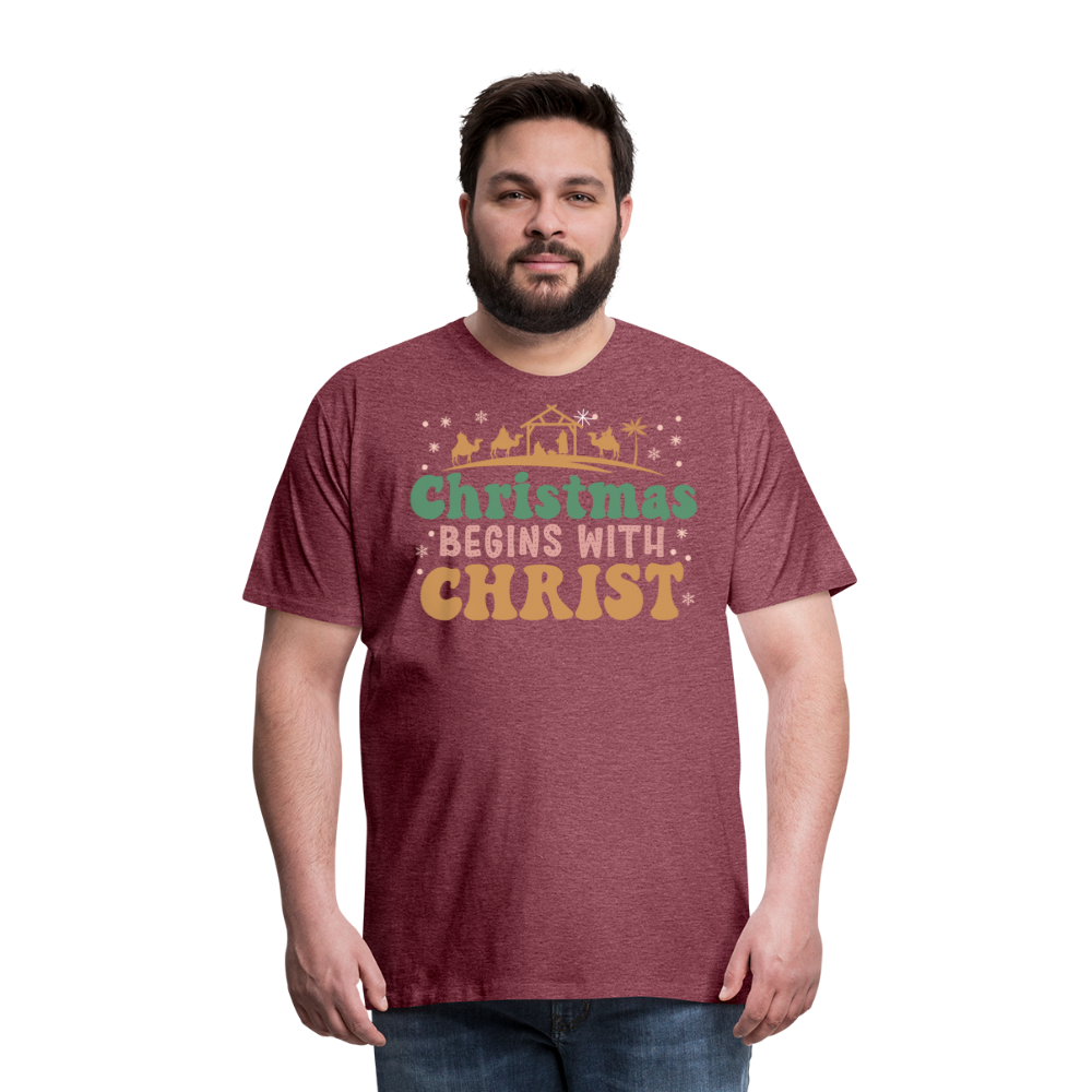 Christmas Begins with Christ is Born Christmas Family Men's Premium T-Shirt - heather burgundy