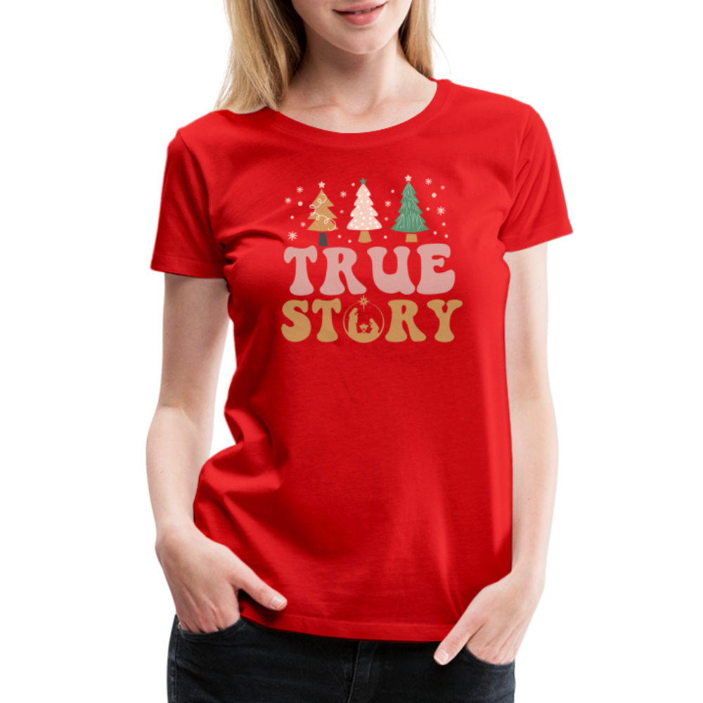 True Story Christmas Family Women’s Premium T-Shirt - red