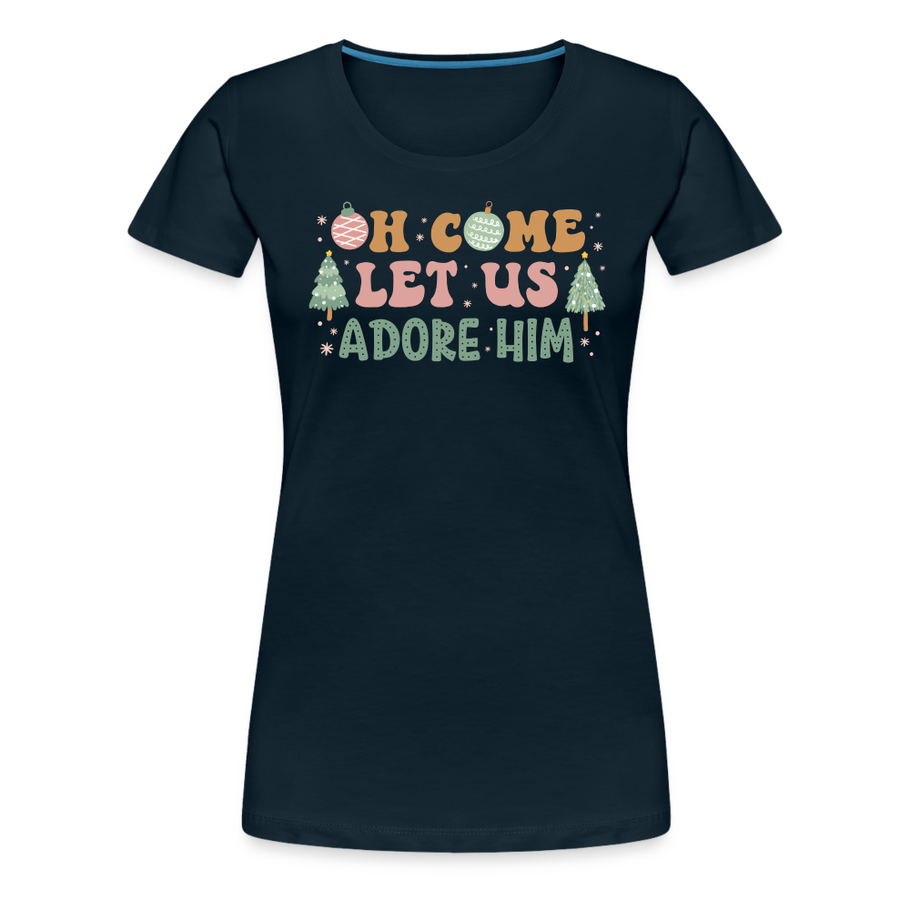 O Come Let Us Adore Him Christmas Family Women’s Premium T-Shirt - deep navy