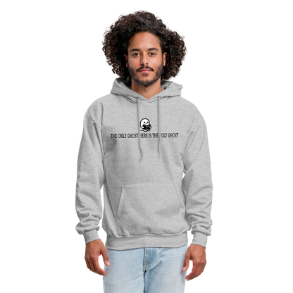 The Only Ghost Here is the Holy Ghost (Bible) Men's Hoodie - heather gray