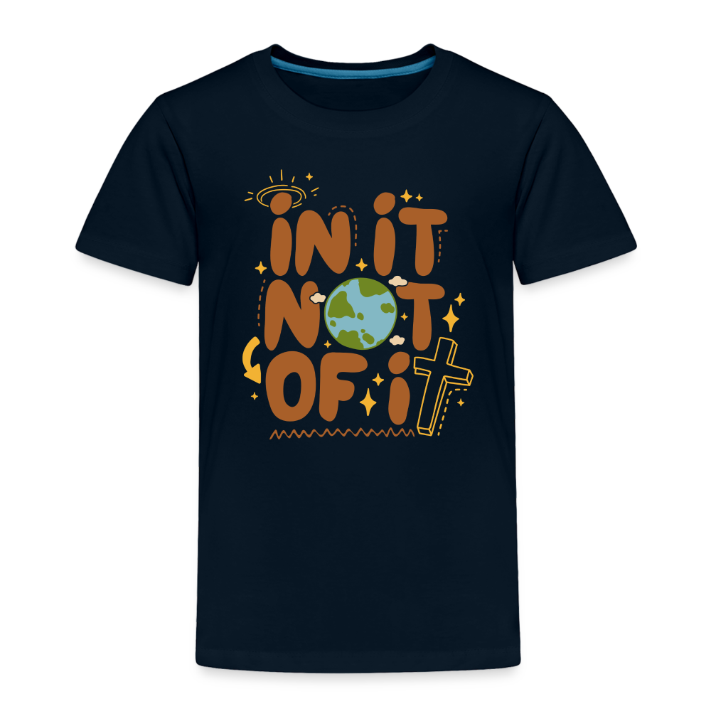 In It Not of It Toddler T-Shirt - deep navy