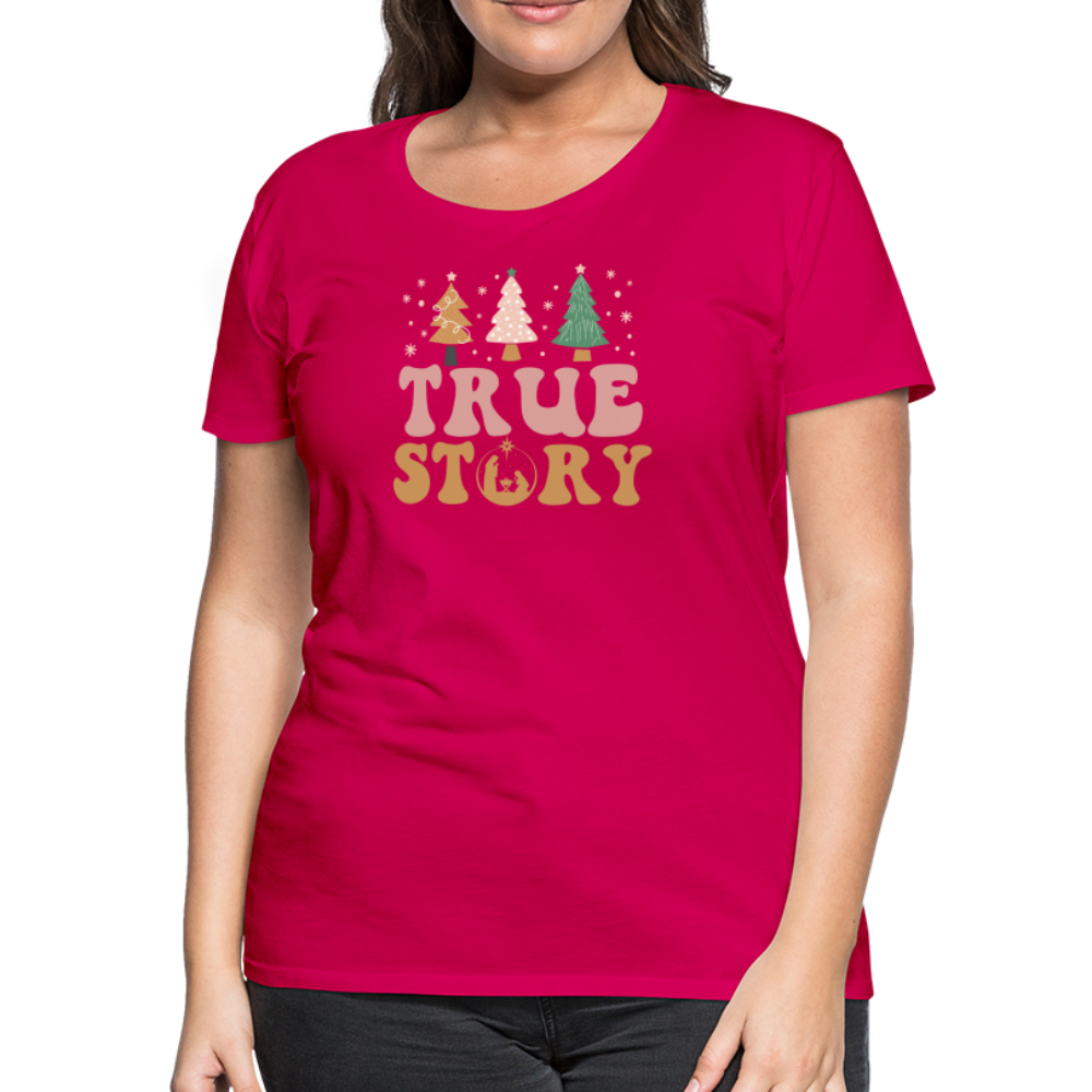 True Story Christmas Family Women’s Premium T-Shirt - dark pink