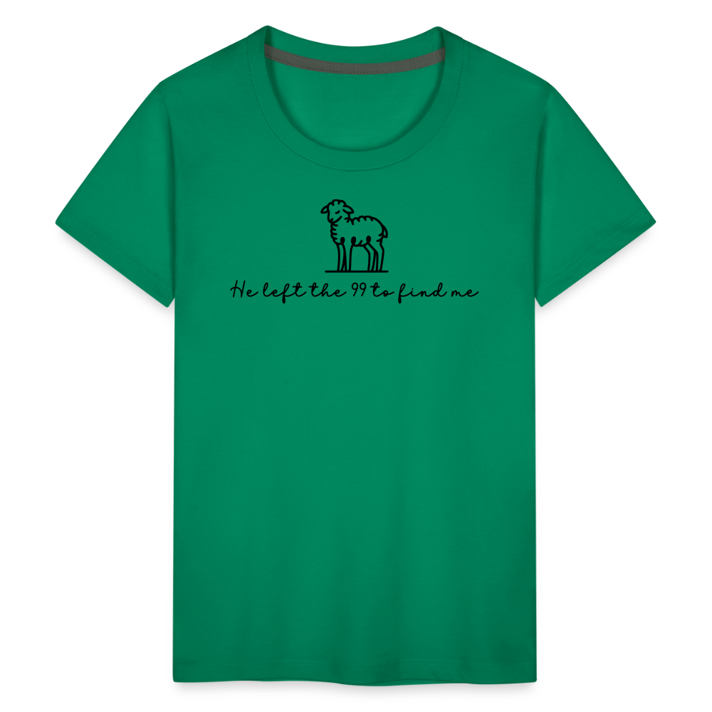 He Left the 99 to Find Me Youth Kids T-Shirt - kelly green