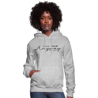 Love Them Anyway Women's Hoodie - heather gray