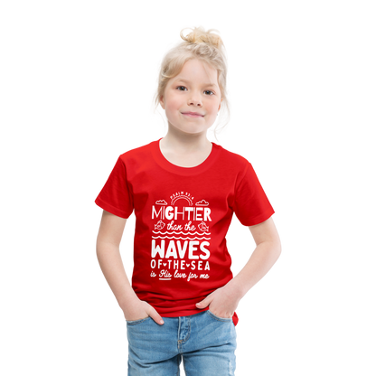 Mightier than the Waves of the Sea (W) Toddler T-Shirt - red