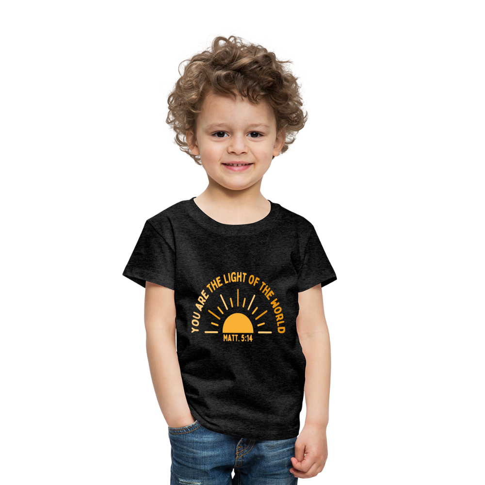 You are the Light of the World Toddler Premium T-Shirt - charcoal grey