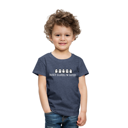 I'm Not Scared I'm Saved (W) Toddler T-Shirt - heather blue