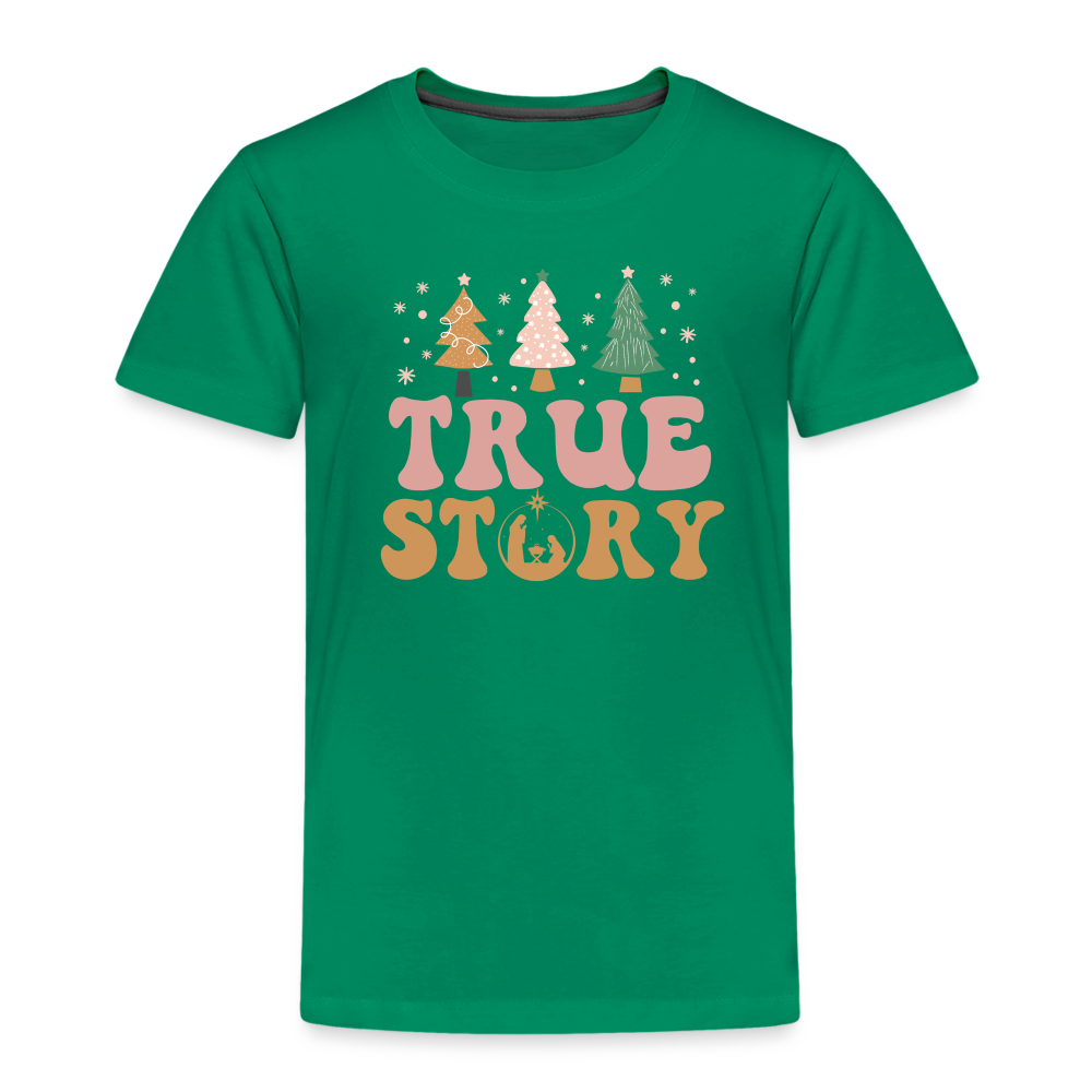 True Story Christmas Family Toddler Premium T-Shirt - kelly green