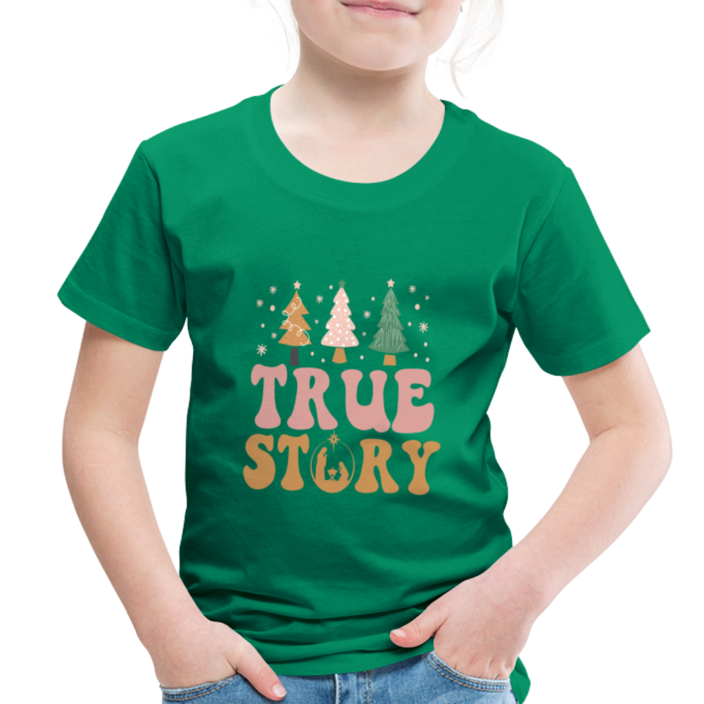 True Story Christmas Family Toddler Premium T-Shirt - kelly green