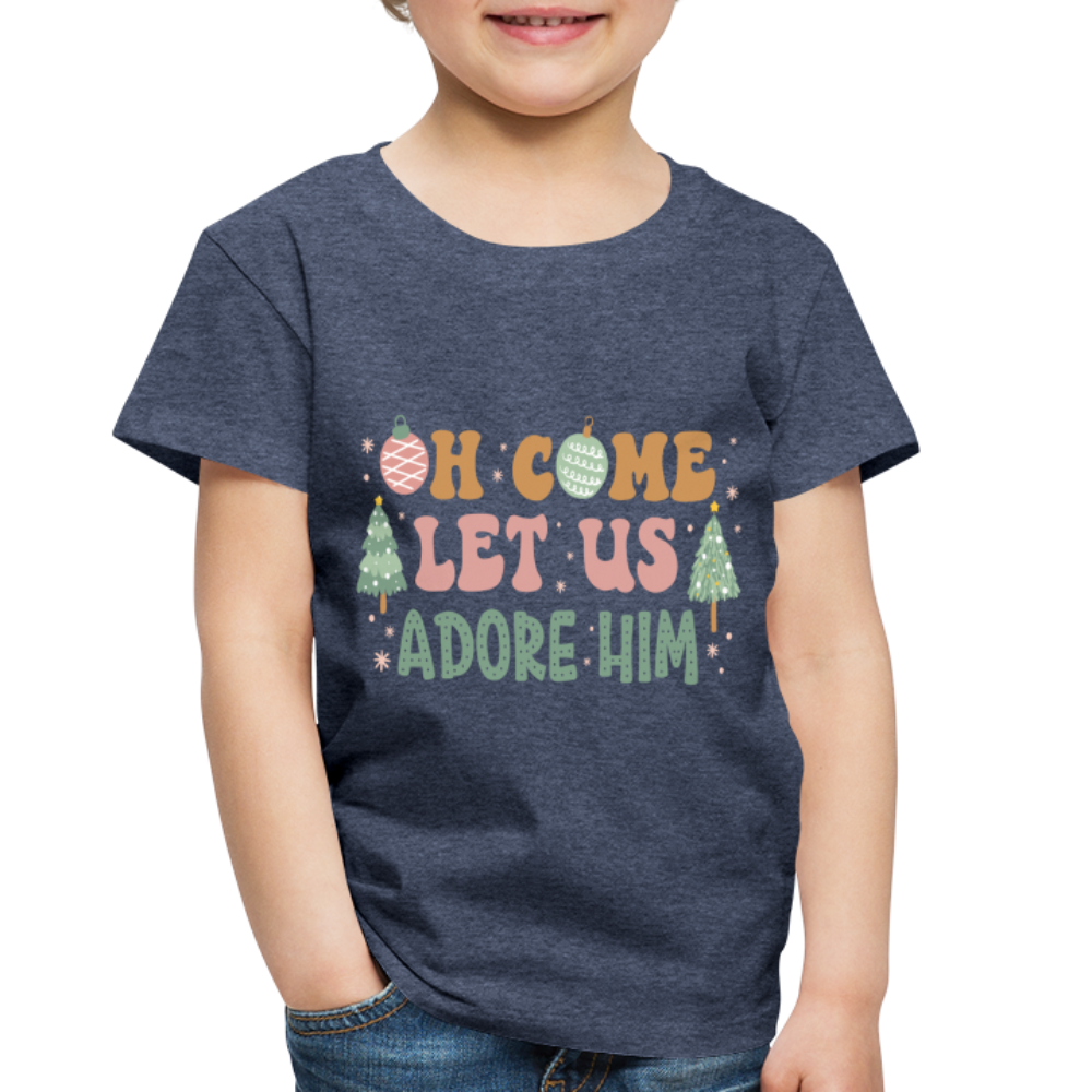 Oh Come Let us Adore Him Christmas Family Toddler Premium T-Shirt - heather blue