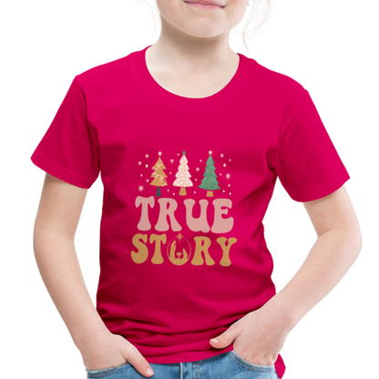 True Story Christmas Family Toddler Premium T-Shirt - dark pink