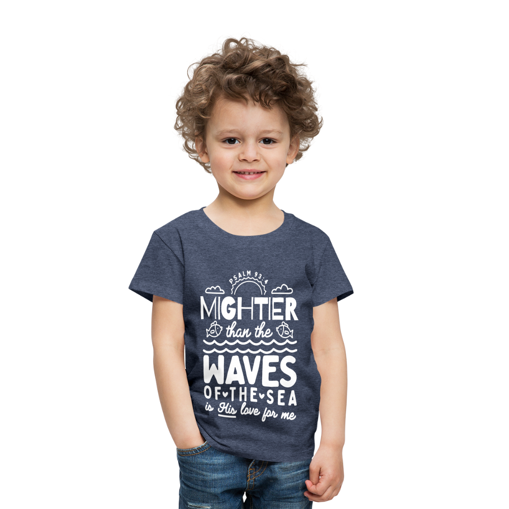 Mightier than the Waves of the Sea (W) Toddler T-Shirt - heather blue