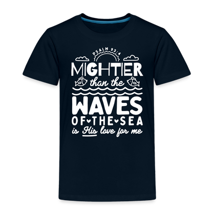 Mightier than the Waves of the Sea (W) Toddler T-Shirt - deep navy