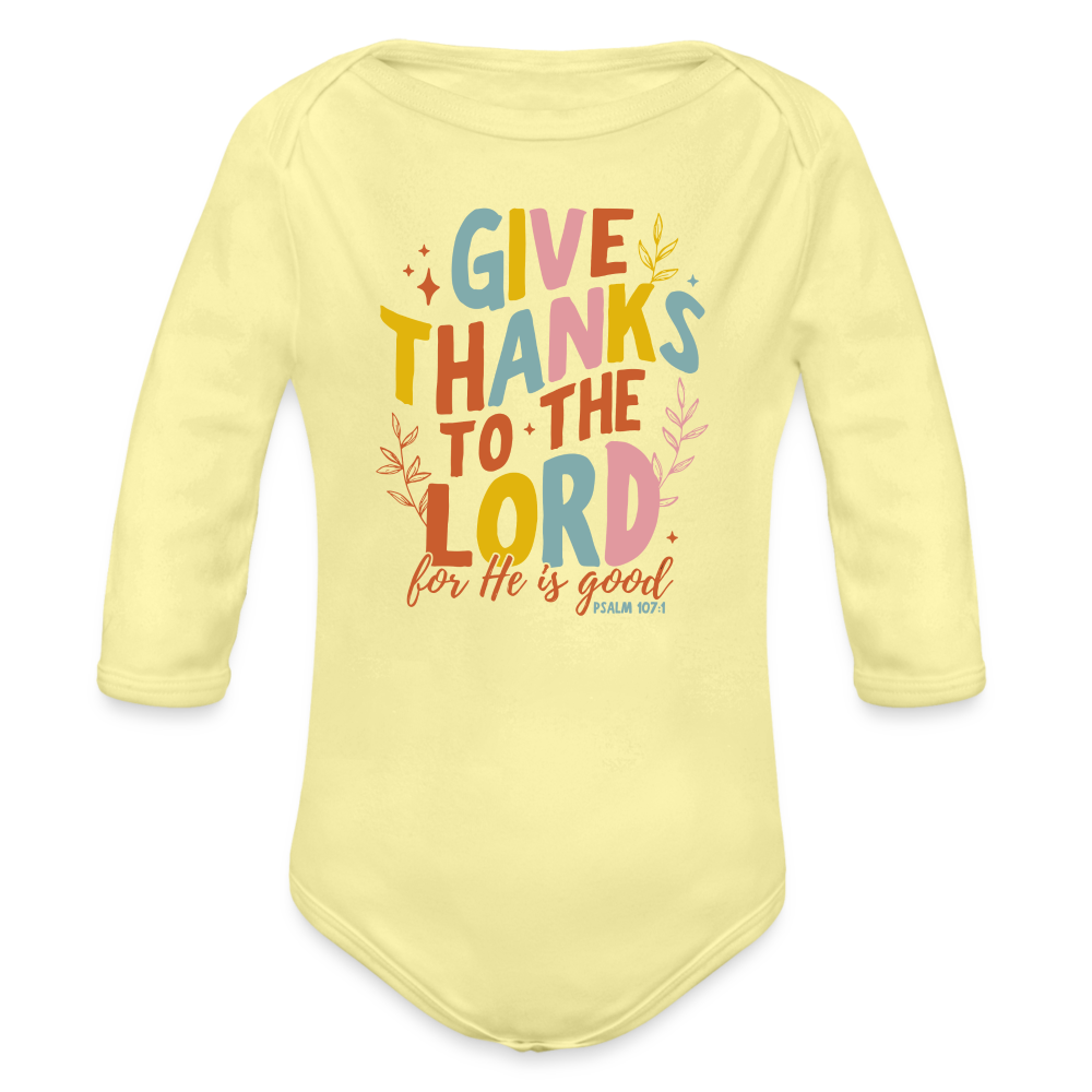 Give Thanks to the Lord (Color) Baby Long Sleeve Onesie - washed yellow