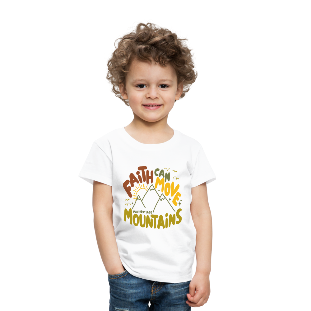 Faith Can Move Mountains (Color) Toddler T-Shirt - white