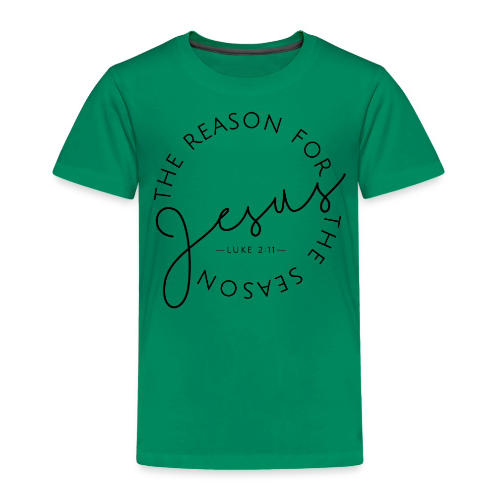 The Reason for the Season Christmas Family Toddler Shirt - kelly green