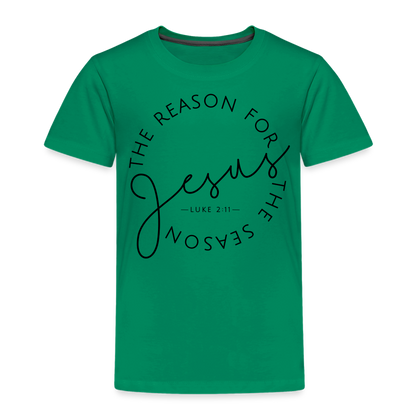 The Reason for the Season Christmas Family Toddler Shirt - kelly green