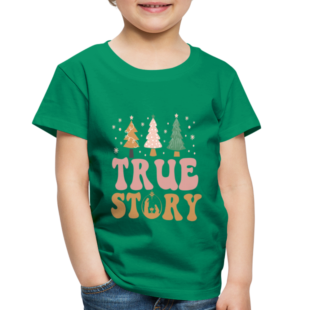 True Story Christmas Family Toddler Premium T-Shirt - kelly green